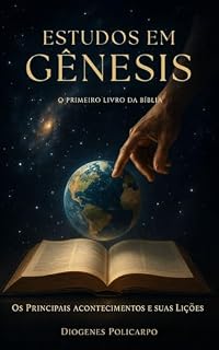 Livro ESTUDOS EM GÊNESIS: PRINCIPAIS ACONTECIMÉNTOS E SUAS LIÇÕES