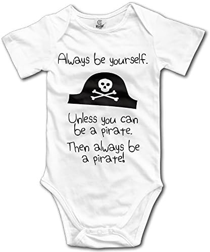 Always Be Yourself Unless You Can Be Pirate Infant Baby Onesies Bodysuit