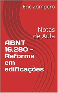 Livro ABNT 16.280 - Reforma em edificações: Notas de Aula