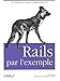 Rails par l'exemple (French Edition) by 