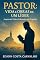 Livro PASTOR – Vida e Obras de um Líder: Inspirando Vidas e Liderando com Propósito