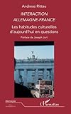 Image de Interaction Allemagne-France: Les habitudes culturelles d'aujourd'hui en questions (French Edition)