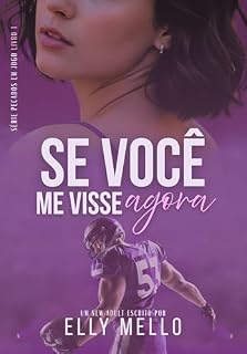 Livro Se você me visse agora (Pecados em Jogo Livro 1)