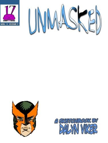 Unmasked: A Sketchbook by Dalyn Viker