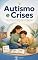 Livro Autismo e Crises: Guia prático para diferenciar birra, crise sensorial, meltdown, agressividade, fuga, autoagressão e comportamentos de comunicação (Autismo na Prática Livro 10)