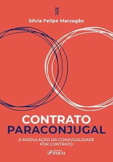 Livro Contrato paraconjugal: A Modulação da Conjugalidade por Contrato - Teoria e Prática