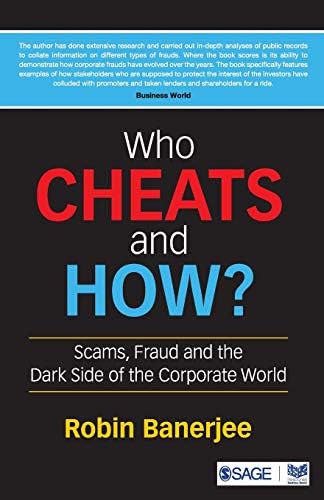 Who Cheats and How?: Scams, Fraud and the Dark Side of the Corporate World Paperback โ 22 July 2015