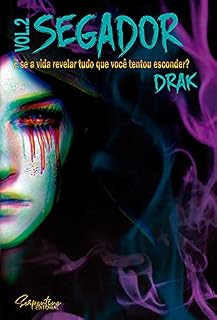 Livro SEGADOR VOL. II: E se a vida revelar tudo o que você tentou esconder?