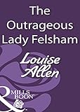 Front cover for the book The Outrageous Lady Felsham by Louise Allen