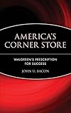 America's Corner Store: Walgreen's Prescription for Success