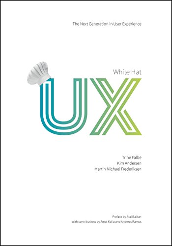 White Hat UX: The Next Generation in User Experience