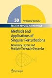 Image de Methods and Applications of Singular Perturbations: Boundary Layers and Multiple Timescale Dynamics (Texts in Applied Mathematics)