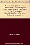 Image de Goods Transportation in Urban Areas: Proceedings of the 5th Conference Sponsored by the Engineering Foundation Santa Barbara, California March 6-11,