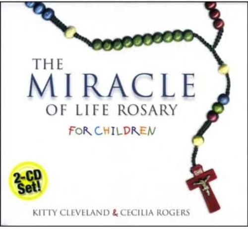 The Miracle of Life Rosary for Children (Kitty Cleveland) - CD