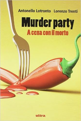 Amazonit Murder Party A Cena Con Il Morto Antonello