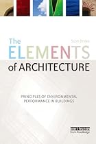 The Elements of Architecture: Principles of Environmental Performance in Buildings