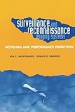 Surveillance and Reconnaissance Imaging Systems: Modeling and Performance Prediction by Jon C. Leachtenauer, Ronald Driggers
