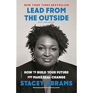 Lead from the Outside: How to Build Your Future and Make Real Change