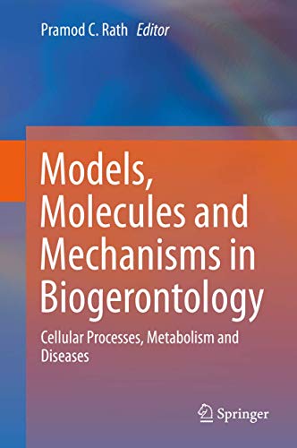 Models Molecules and Mechanisms in Biogerontology Cellular Processes | amzdealz