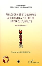 Philosophies et cultures africaines à l'heure de l'interculturalité