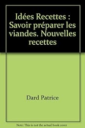 Savoir préparer les viandes