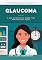 Livro Glaucoma: O que você precisa saber para proteger sua visão.