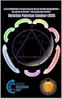 Livro As Leis Herméticas e os Sete Ciclos da Vida no Sistema Eneagrama 360®: Um adendo ao livrinho “Três Eneagramas Inéditos”