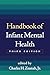 Handbook of Infant Mental Health, Third Edition