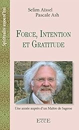 Force, intention et gratitude