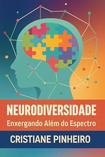 Livro Neurodiversidade: Enxergando Além do Espectro