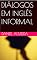 Livro DIÁLOGOS EM INGLÊS INFORMAL