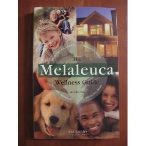 The Melaleuca Wellness Guide, 12th Edition