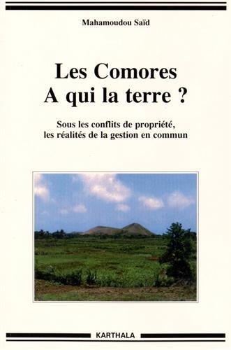 Les  Comores à qui la terre ?