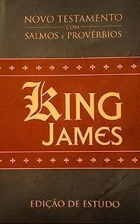 Bíblia king James: Novo Testamento com Salmos e Provérbios : Edição de Estudo