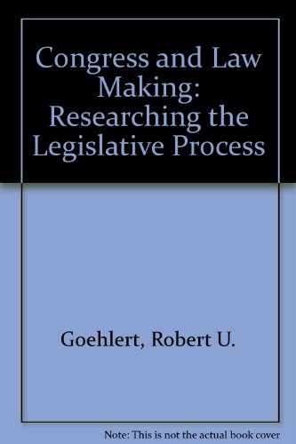 Congress and Law-Making: Researching the Legislative Process