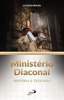 Livro Ministério Diaconal: História e Teologia