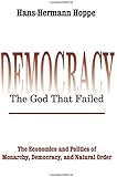 Democracy – The God That Failed (Perspectives on Democratic Practice)