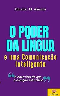 Livro O poder da lingua : Uma comunicação inteligente começa no controle da lingua