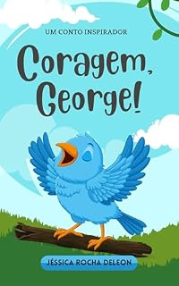 Livro Coragem, George!: Um conto inspirador