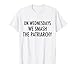 Funny Feminists T-Shirt Feminism Women's Rights Shirt