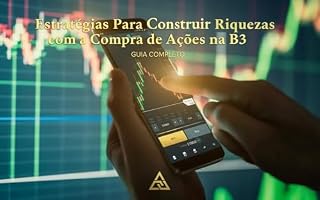 Livro Estratégias Para Construir Riquezas com a Compra de Ações na B3