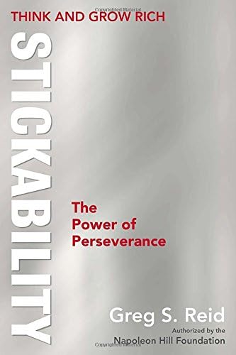 Stickability: The Power of Perseverance (Think and Grow Rich)
