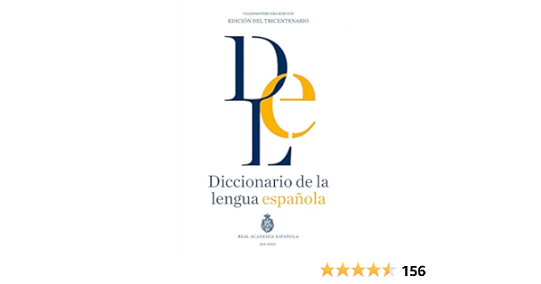 Diccionario de la lengua Española. Vigesimotercera edición ...