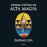 Dogma e Ritual da Alta Magia [The Doctrine and