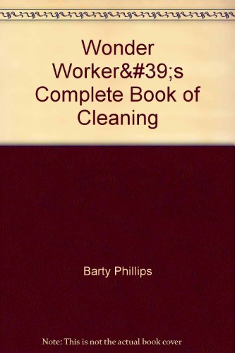 Wonder Worker's Complete Book of Cleaning