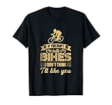 If You Don't Talk Bikes I Don't Think I'll Like You