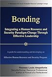 Image de Bonding: Integrating a Human Resource and Security Paradigm Change Through Effective Leadership
