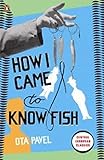 How I Came to Know Fish (Penguin Modern Classics) by