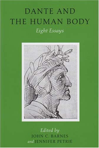 Dante and the Human Body: Eight Essays (UCD Foundation for Italian Studies)