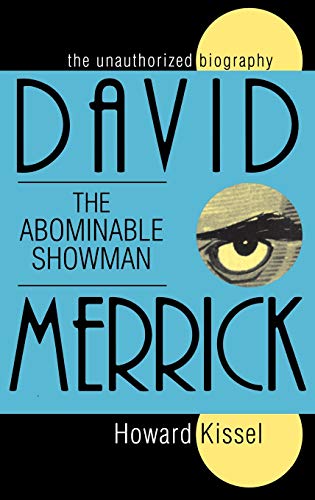 David Merrick: The Abominable Showman: The Unauthorized Biography (Applause Books) by Howard Kissel